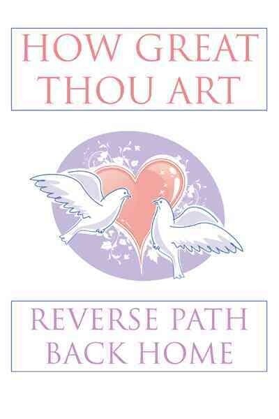 How Great Thou Art: Reverse Path Back Home (Paperback)