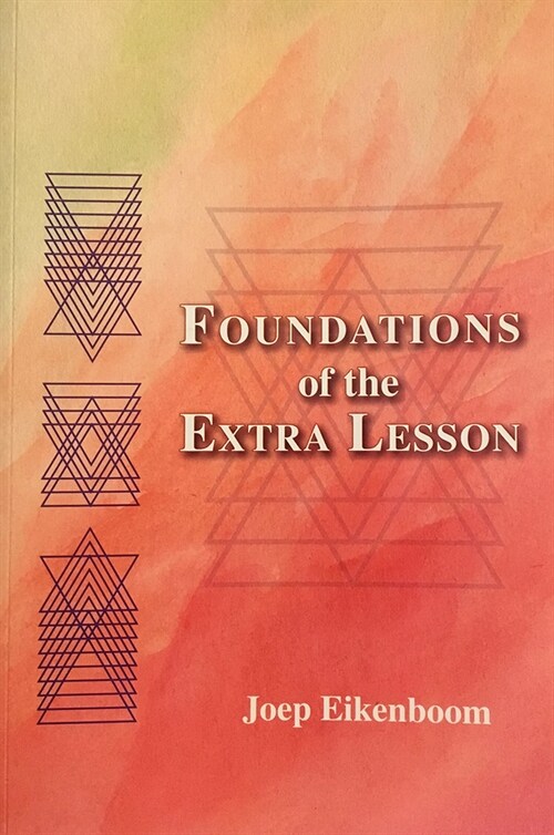 Foundations of the Extra Lesson: Beyond What Is Seen in the Exercises (Paperback)