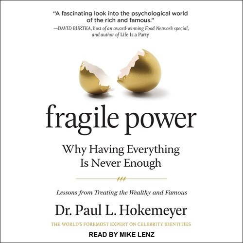 Fragile Power: Why Having Everything Is Never Enough; Lessons from Treating the Wealthy and Famous (MP3 CD)