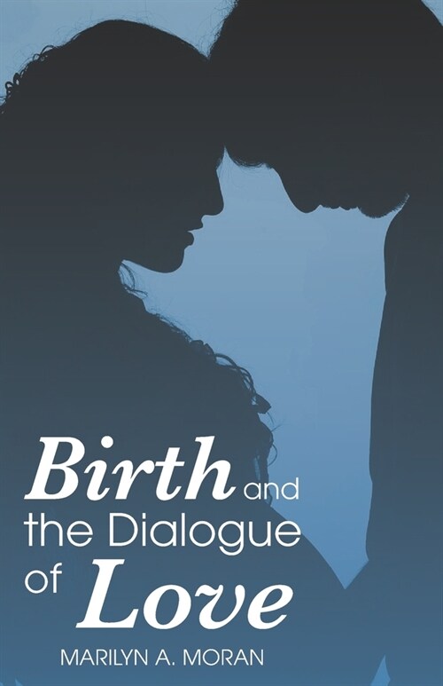 Birth and the Dialogue of Love (Paperback)