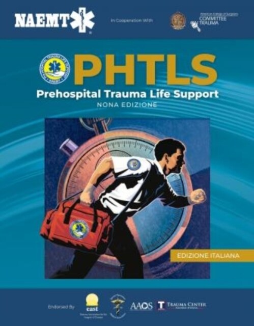 Phtls: Supporto Delle Funzioni Vitali in Pazienti Traumatizzati in Fase Pre-Ospedaliera, Nona Edizione: Supporto Delle Funzioni Vitali in Pazienti Tra (Paperback, 9)