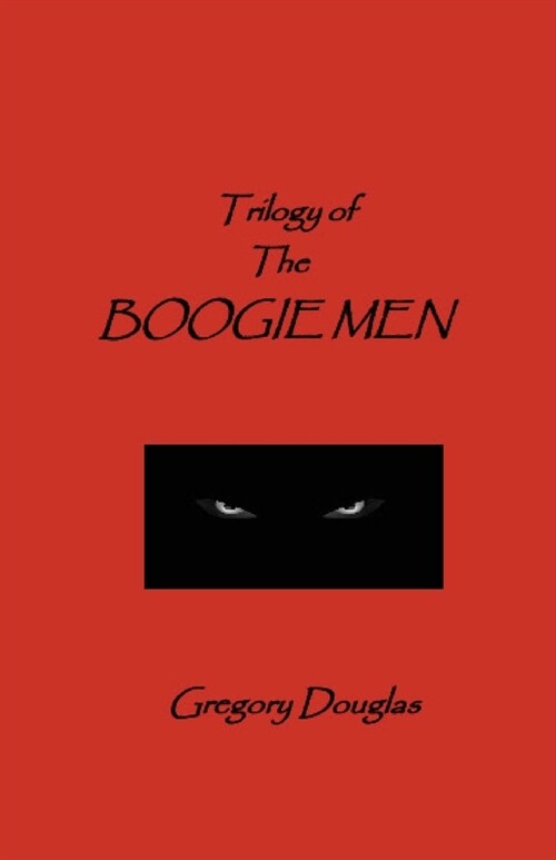 The Trilogy of The Boogie Men (Paperback)