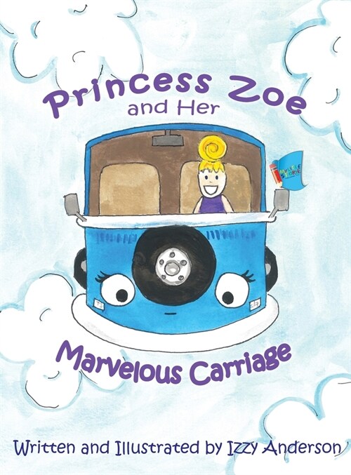 Princess Zoe and Her Marvelous Carriage (Hardcover)