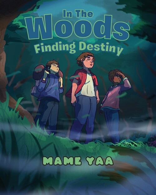 In The Woods Finding Destiny (Paperback)