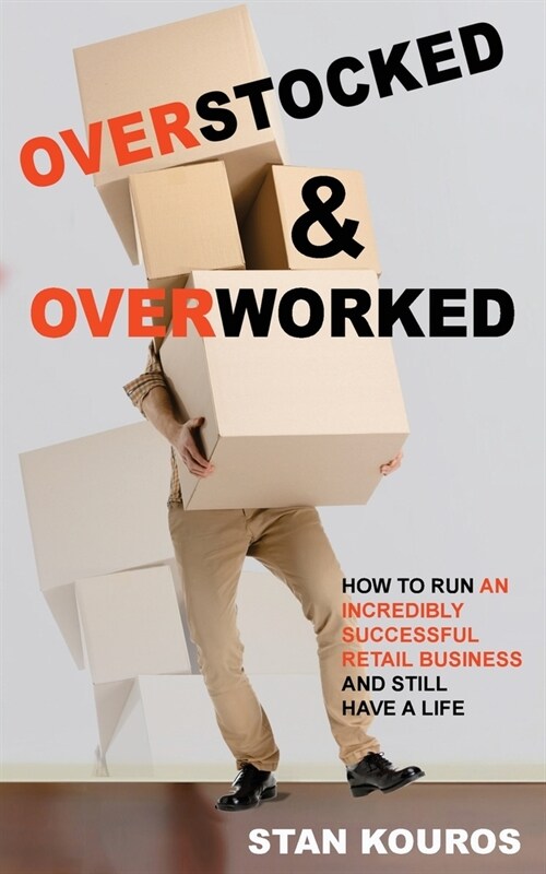 Overstocked & Overworked (Paperback)