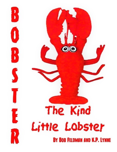 Bobster the Kind Little Lobster (Paperback)