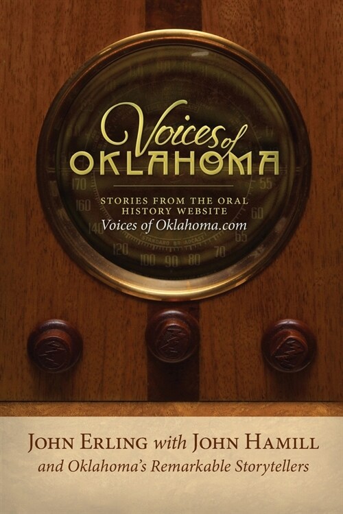 Voices of Oklahoma: Stories from the Oral History Website VoicesofOklahoma.com (Paperback)