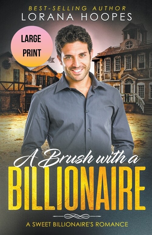 A Brush with a Billiionaire Large Print Edition (Paperback)