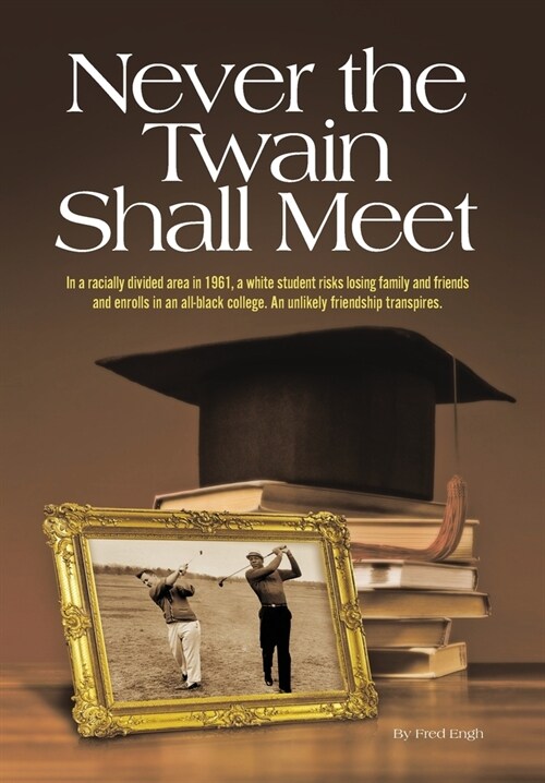 Never The Twain Shall Meet (Hardcover)