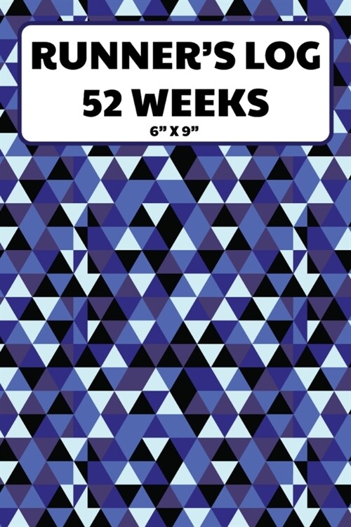 Runners Log 52 Weeks 6 x 9: Running Log Journal 52 Weeks/One Year Undated of Tracking Your Distance, Time, Pace, Heart Rate, Resting HR, Temperatu (Paperback)