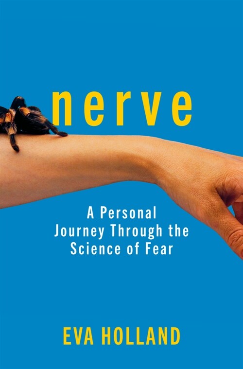 Nerve: A Personal Journey Through the Science of Fear (Hardcover)