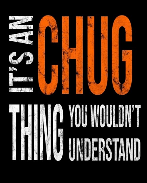 Its A Chug Thing You Wouldnt Understand: Mixed Dog Breed Notebook 2020 Monthly Planner Dated Journal 8 x 10 110 pages (Paperback)