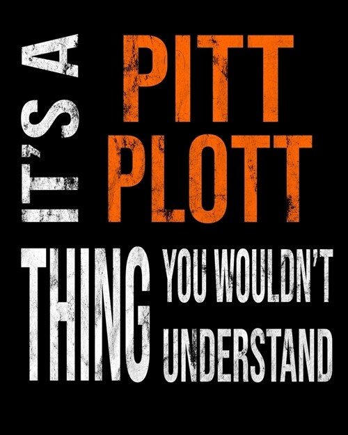 Its A Pitt Plott Thing You Wouldnt Understand: Mixed Dog Breed Notebook 2020 Monthly Planner Dated Journal 8 x 10 110 pages (Paperback)