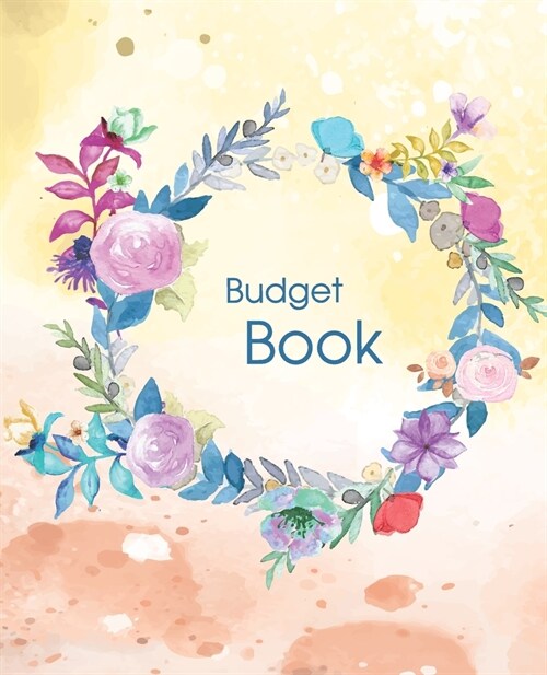 Budget Book: Planner Expense Tracker Notebook Monthly Budgeting Journal, Finance, 7.5 x 9.25, 124 Pages (Paperback)