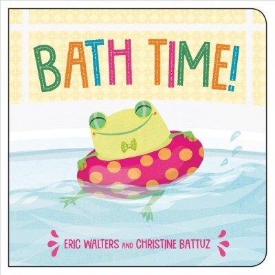 Bath Time! (Board Books)