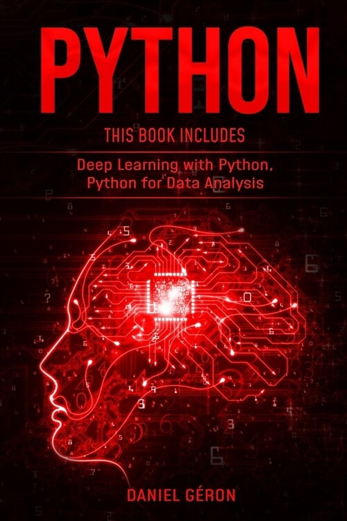 Python: This Book Includes: Deep Learning with Python, Python for Data Analysis (Paperback)