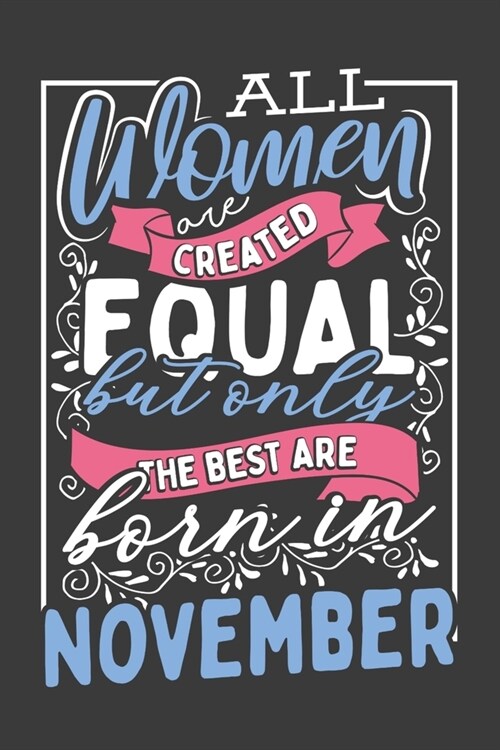 All Women Are Created Equal But Only The Best Are Born In November: Handy Sized Planner To Make Moms Life Easier And More Organized (Paperback)