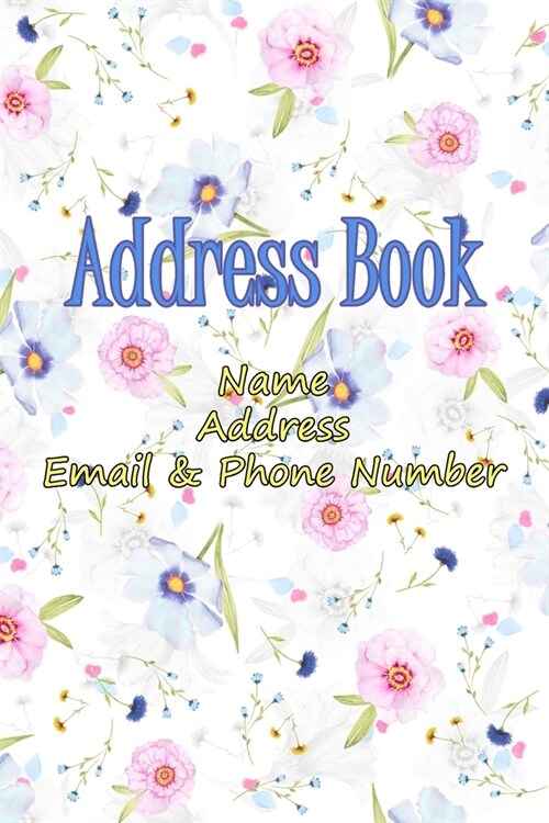 Address Book, Name, Address, Email & Phone Number.: For Girl: Keep all your Friend address information. (Paperback)