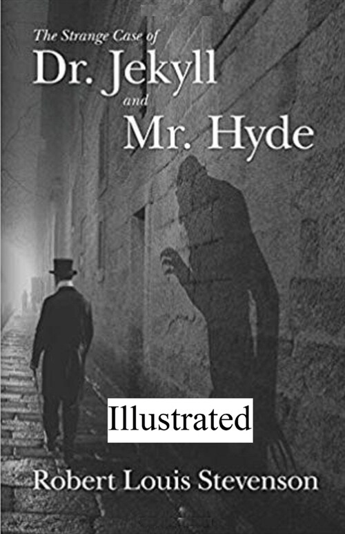 Strange Case of Dr Jekyll and Mr Hyde illustrated (Paperback)