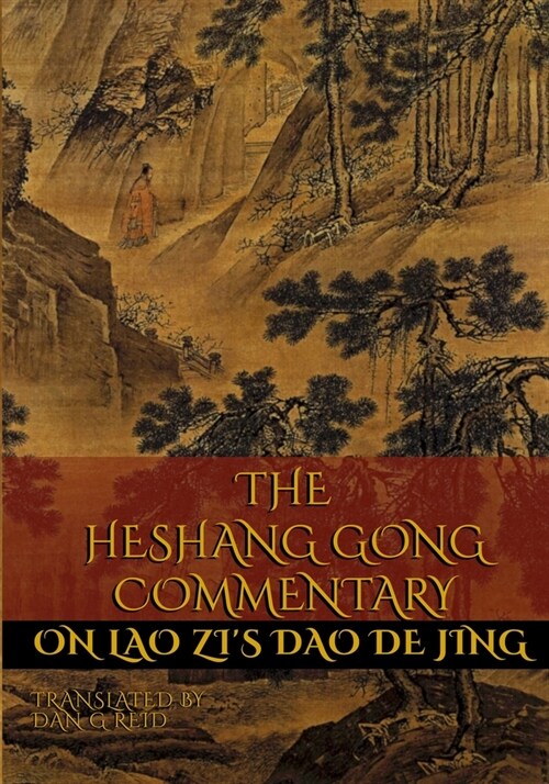 The Heshang Gong Commentary on Lao Zis Dao De Jing (Paperback, 2)