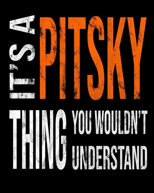 Its A Pitsky Thing You Wouldnt Understand: Mixed Dog Breed Notebook 2020 Monthly Planner Dated Journal 8 x 10 110 pages (Paperback)