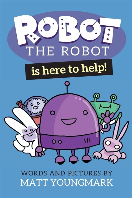Robot the Robot is Here to Help! (Paperback)