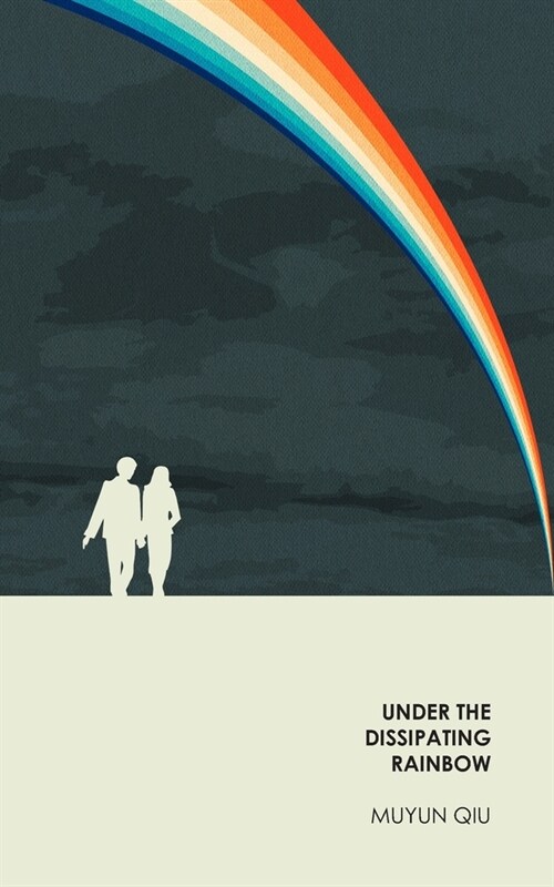 Under the Dissipating Rainbow (Paperback)