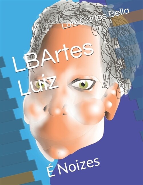 LBArtes Luiz: ?Noizes (Paperback)