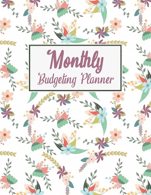 Monthly Budgeting Planner: 2020 Undated Daily Weekly Expense Tracker Bill Organizer Money Journal Personal Financial Workbook Business Planning W (Paperback)
