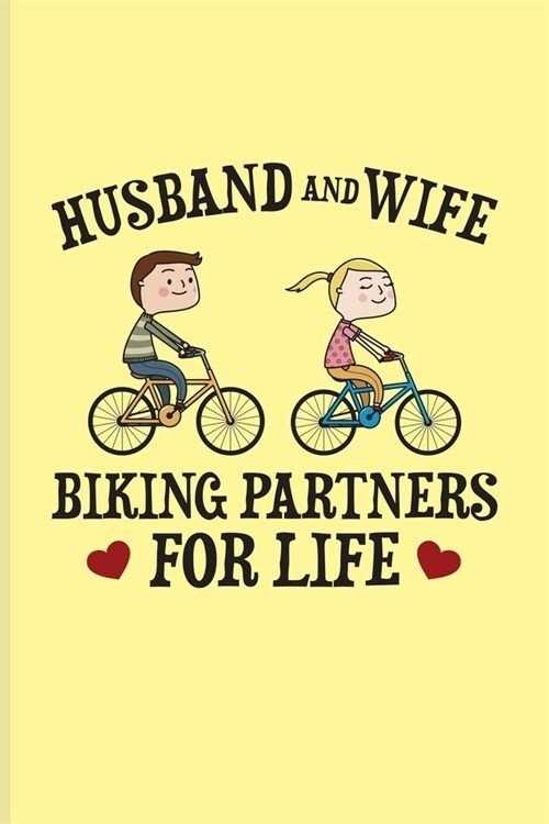 Husband And Wife Biking Partners For Life: Biking And Cycling Undated Planner - Weekly & Monthly No Year Pocket Calendar - Medium 6x9 Softcover - For (Paperback)