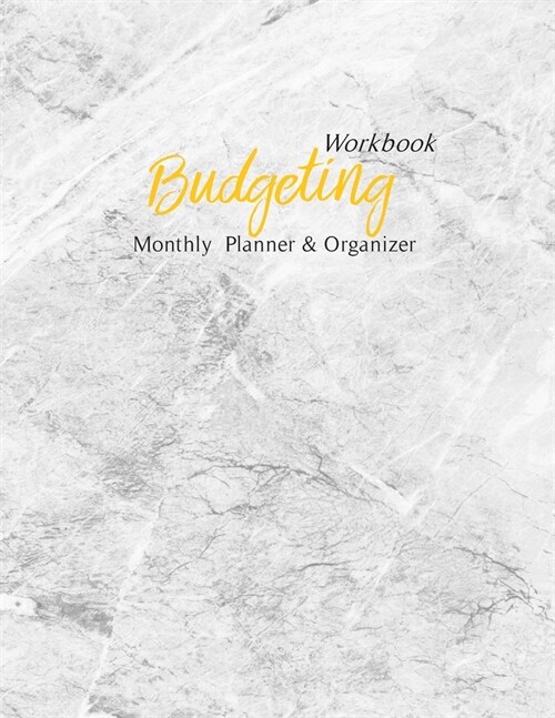 Budgeting Workbook: 2020 Undated Daily Weekly Expense Tracker Monthly Bill Organizer Money Journal Personal Finance Business Planner Budge (Paperback)