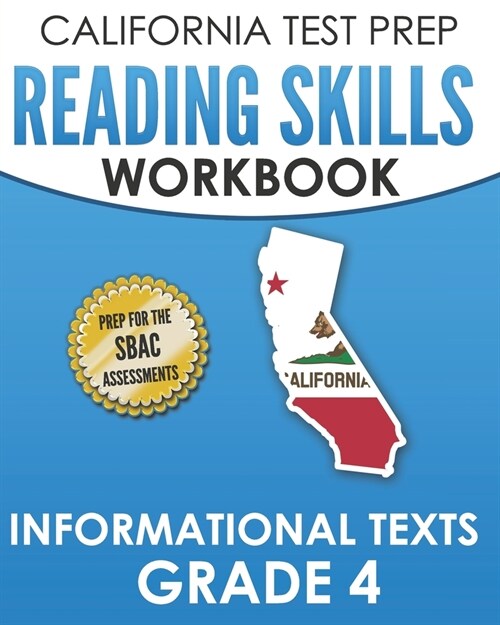 CALIFORNIA TEST PREP Reading Skills Workbook Informational Texts Grade 4: Preparation for the Smarter Balanced Tests (Paperback)