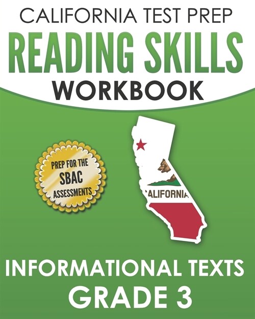 CALIFORNIA TEST PREP Reading Skills Workbook Informational Texts Grade 3: Preparation for the Smarter Balanced Tests (Paperback)