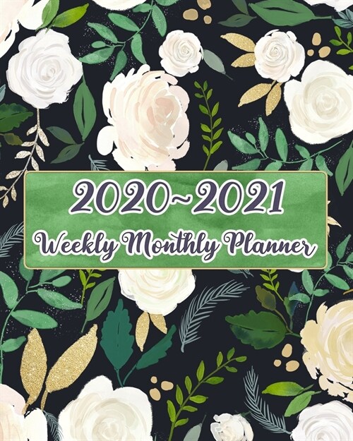 2020 - 2021 Weekly Monthly Planner: Pretty White Rose Gift Planner, Jan 2020 - Dec 2021 24 Month Planner With To Do List for Your Goals, Beautiful Whi (Paperback)