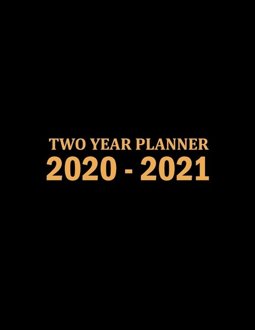 2020-2021 Two Year Planner: 24 Months Agenda Planner with Holiday, Jan 2020 - Dec 2021 Two Year Personalized Planner, Password Log (Monthly Calend (Paperback)