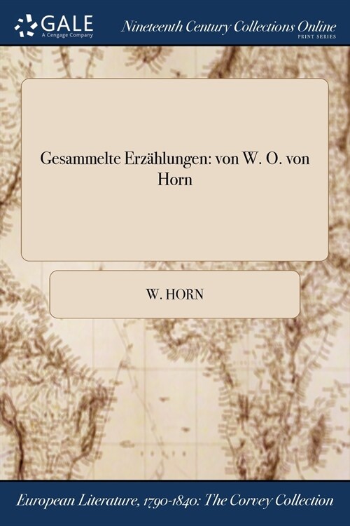 Gesammelte Erzahlungen: Von W. O. Von Horn (Paperback)