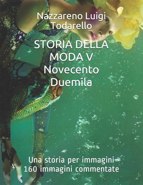 STORIA DELLA MODA V Novecento Duemila: Una storia per immagini (Paperback)