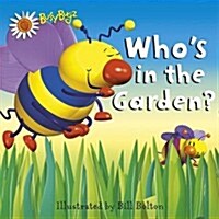 Whos in the Garden (Novelty Book)