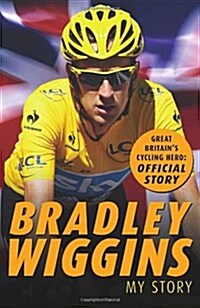 Bradley Wiggins: My Story (Paperback)