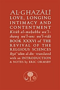 Al-Ghazali on Love, Longing, Intimacy & Contentment (Paperback)