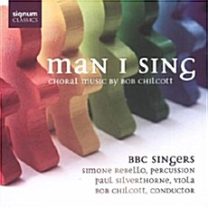 [수입] Man I Sing: 칠코트의 합창음악 작품집