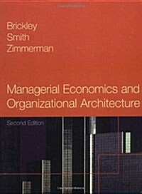 Managerial Economics and Organizational Architecture (2nd, Hardcover)