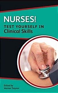 Nurses! Test Yourself in Clinical Skills (Hardcover)