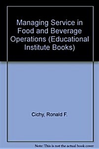 Managing Service in Food and Beverage Operations (Paperback, 4th)