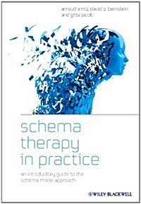 Schema Therapy in Practice: An Introductory Guide to the Schema Mode Approach (Hardcover)