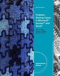 Problem Solving Cases in Microsoft Access and Excel (Paperback)