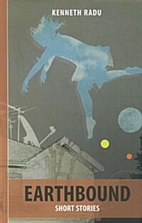 Earthbound: Short Stories (Paperback)