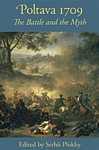 Poltava 1709 - The Battle and the Myth (Paperback)