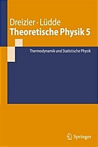 Theoretische Physik 4: Statistische Mechanik Und Thermodynamik (Paperback, 1. Aufl. 2016)