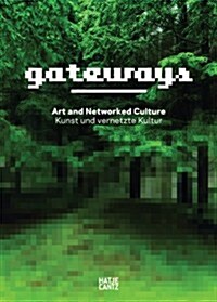 Gateways: Art and Networked Culture (Paperback)